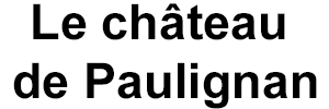 le chateau de paulignan